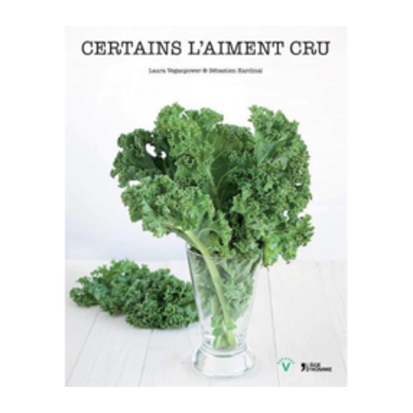 Un monde Vegan vous propose : Certains l'aiment cru