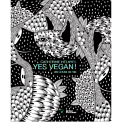 Un Monde Vegan vous propose : le livre Yes vegan !