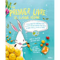 Un Monde Vegan vous propose le livre : Ton premier livre de cuisine végane
