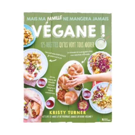 Un monde Vegan vous propose le livre : Mais ma famille ne mangera jamais vegan