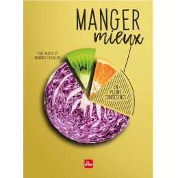 Un Monde Vegan vous propose le livre : Manger mieux, en pleine conscience