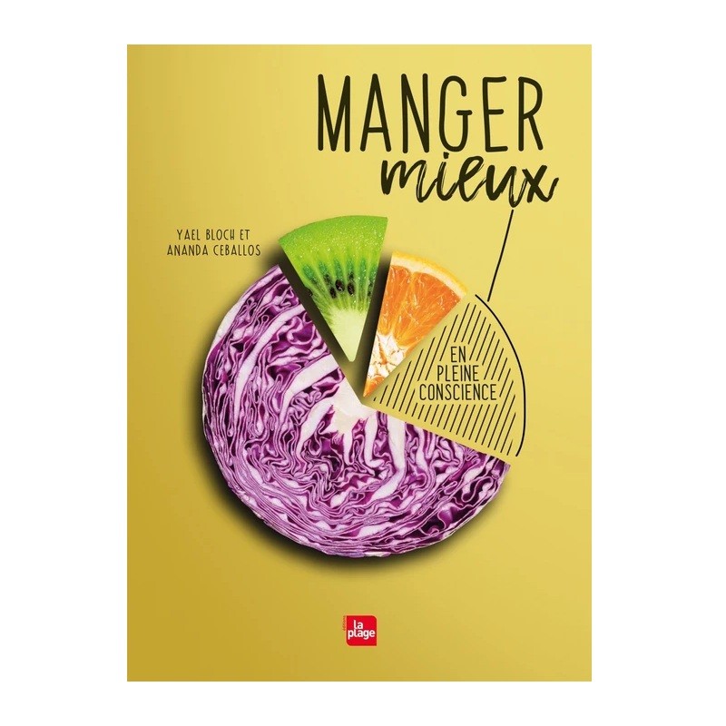 Un Monde Vegan vous propose le livre : Manger mieux, en pleine conscience