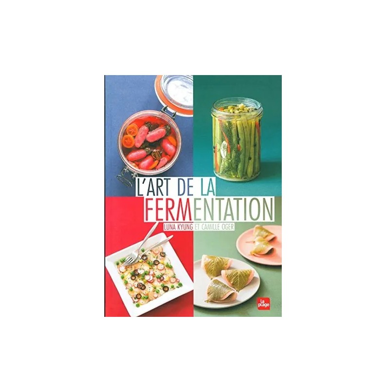 Un monde Vegan vous propose le livre : L'art de la fermentation